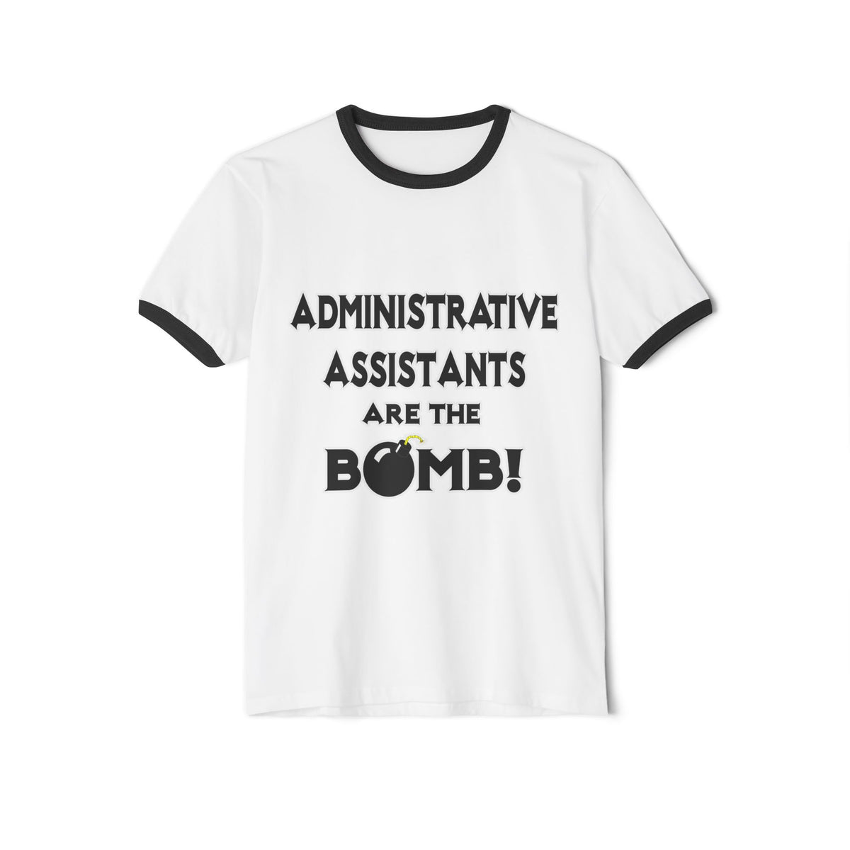 Administrative Assistants Are The Bomb! (2) - Unisex Cotton Ringer T-Shirt