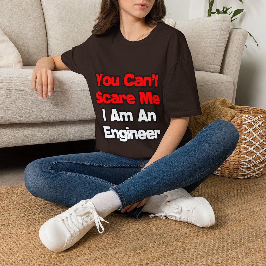You Can't Scare Me...Engineer - Unisex Softstyle T-Shirt