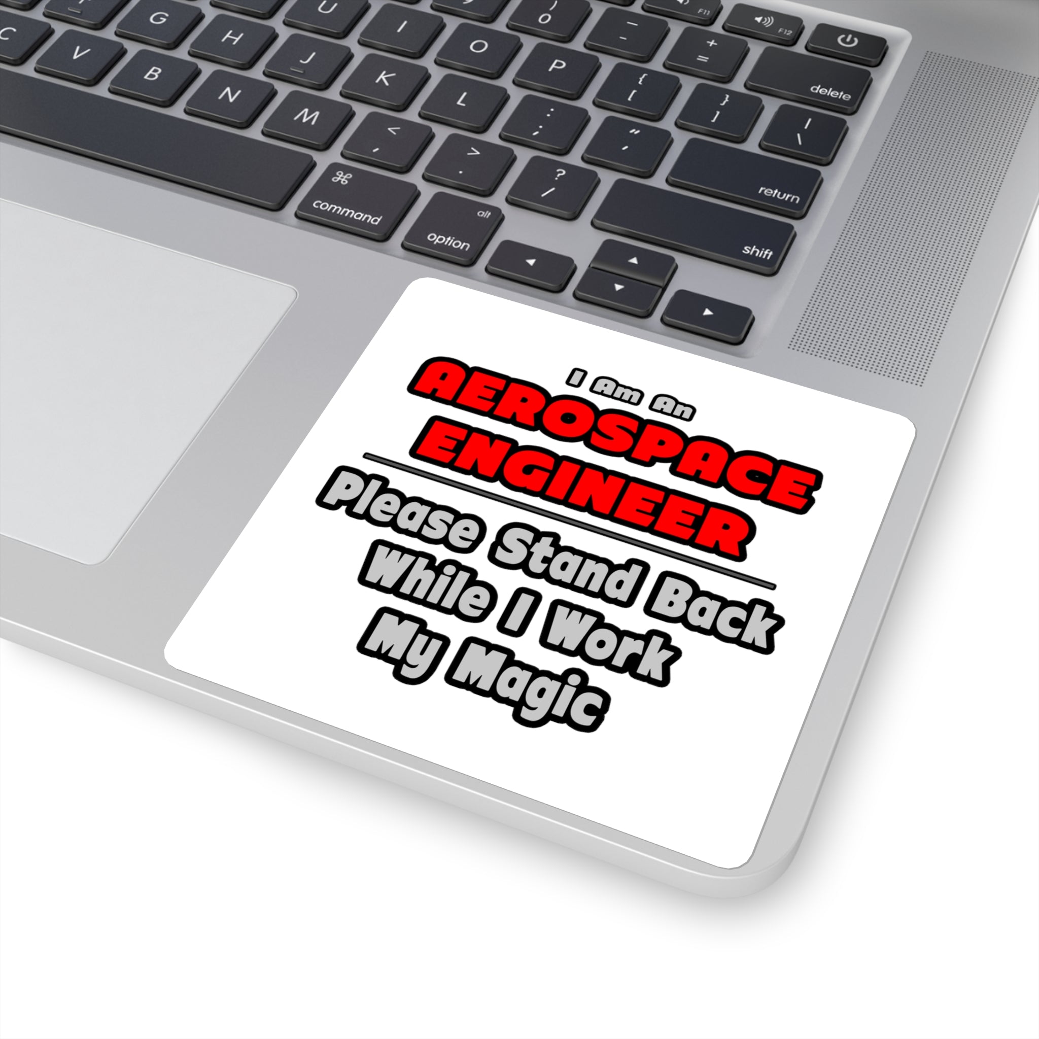 Aerospace Engineer...Work My Magic - Square Stickers