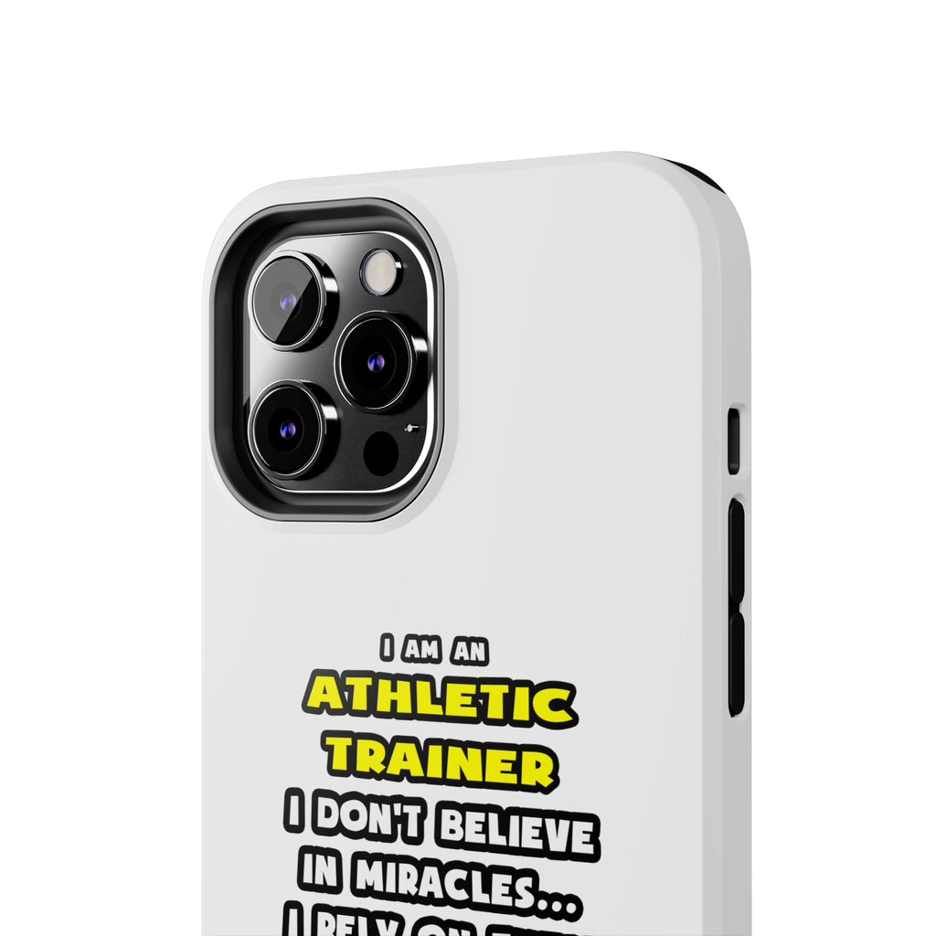 Miracles and Athletic Trainers ... Funny - Tough Phone Cases