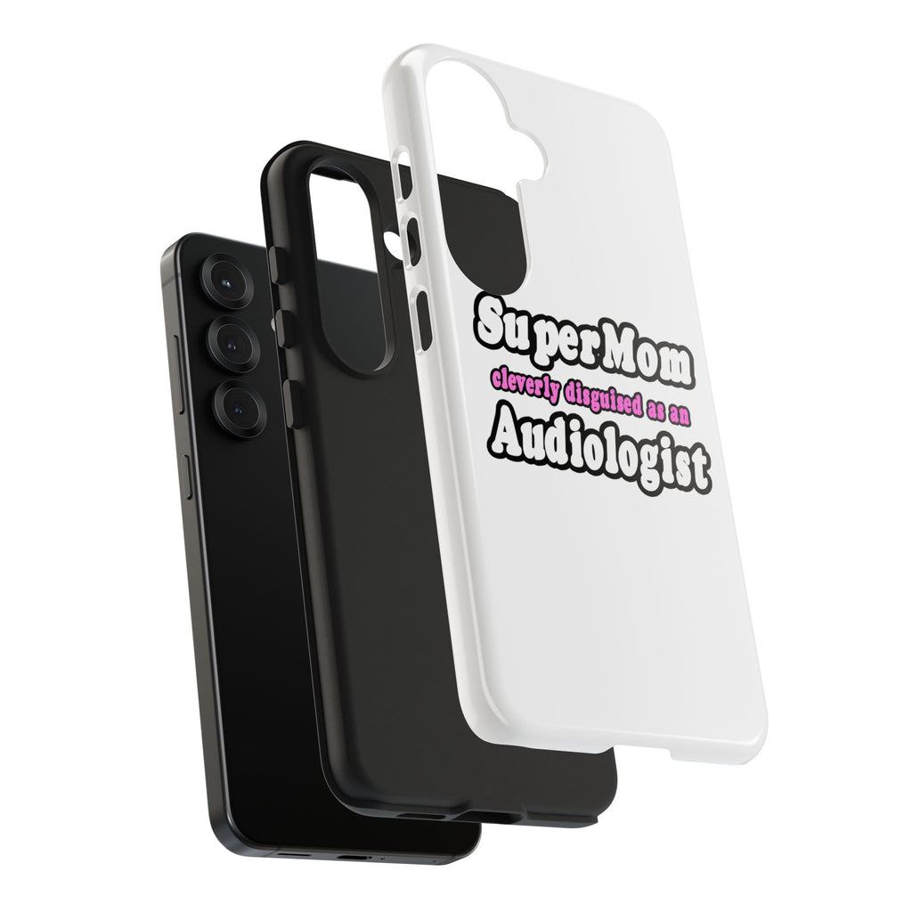 Super Mom...Audiologist - Tough Phone Cases