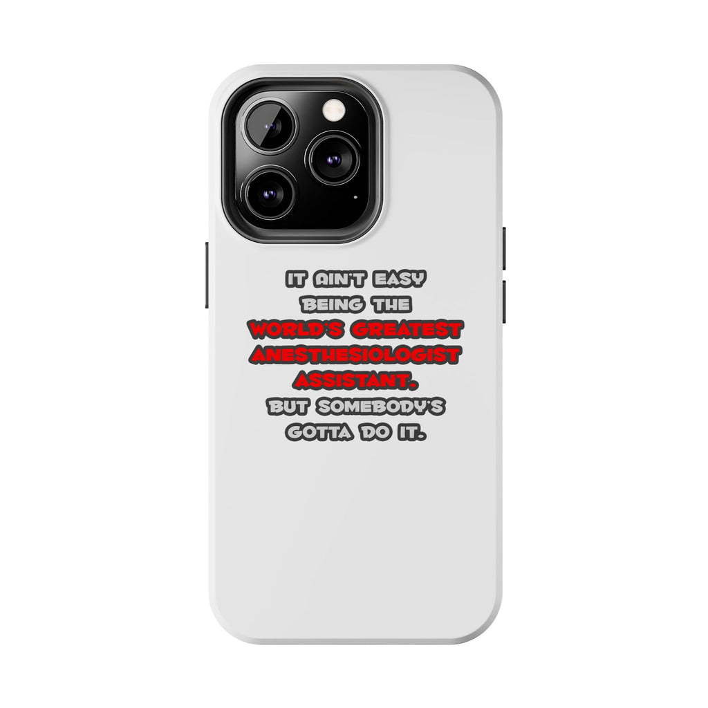 World's Greatest Anesthesiologist Asst Joke - Tough Phone Cases