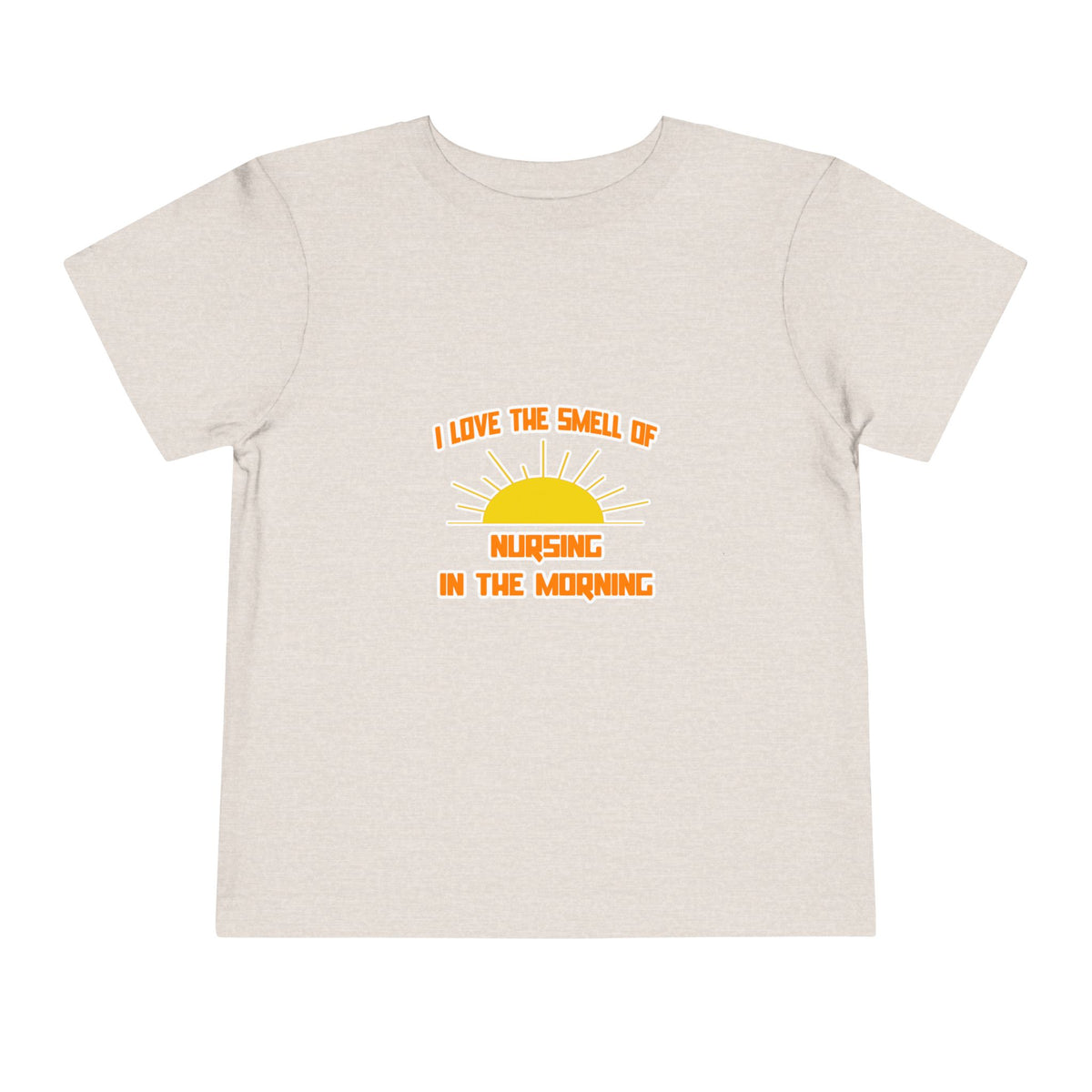 Smell of Nursing in the Morning - Toddler Short Sleeve Tee
