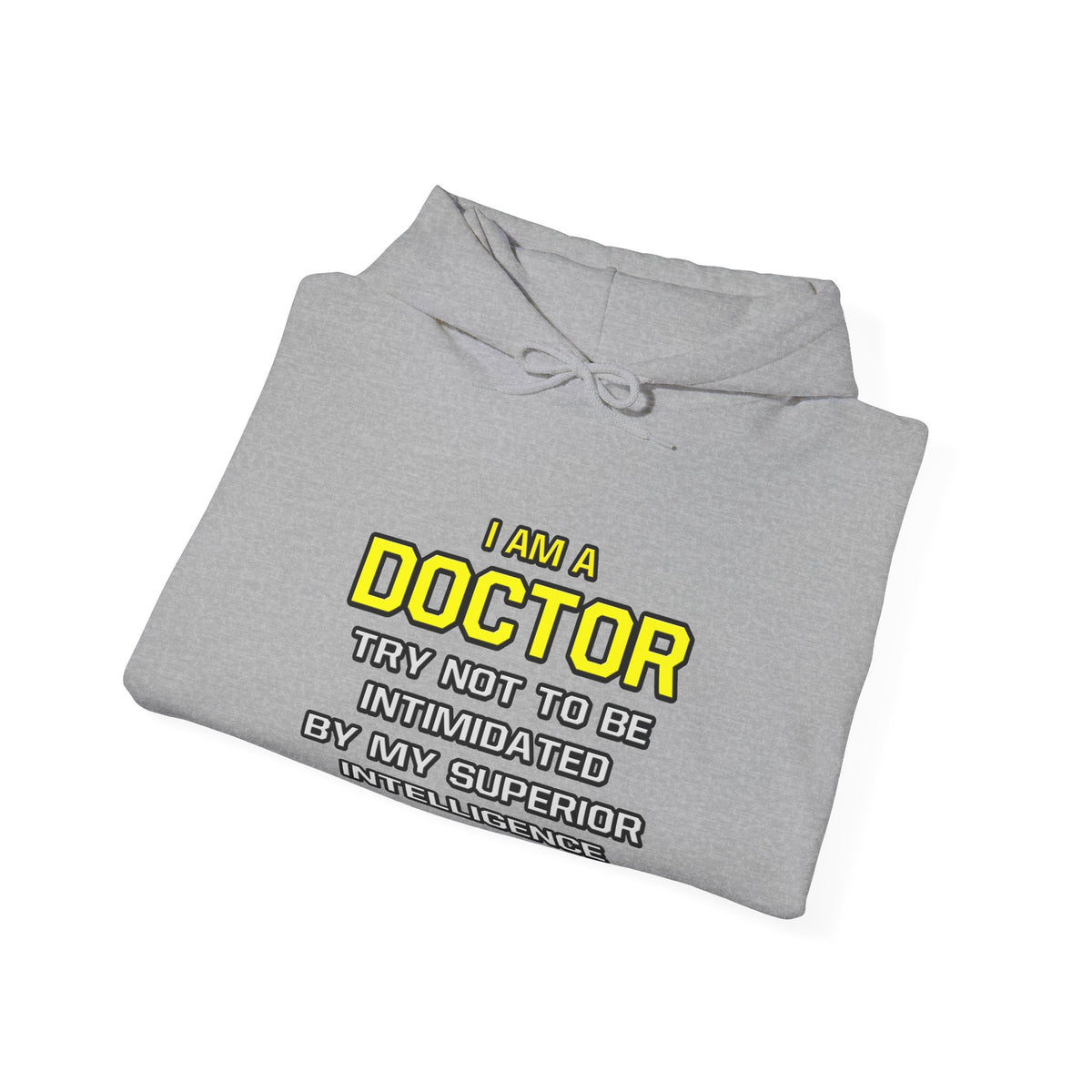 Doctor...Superior Intelligence - Unisex Heavy Blend™ Hooded Sweatshirt