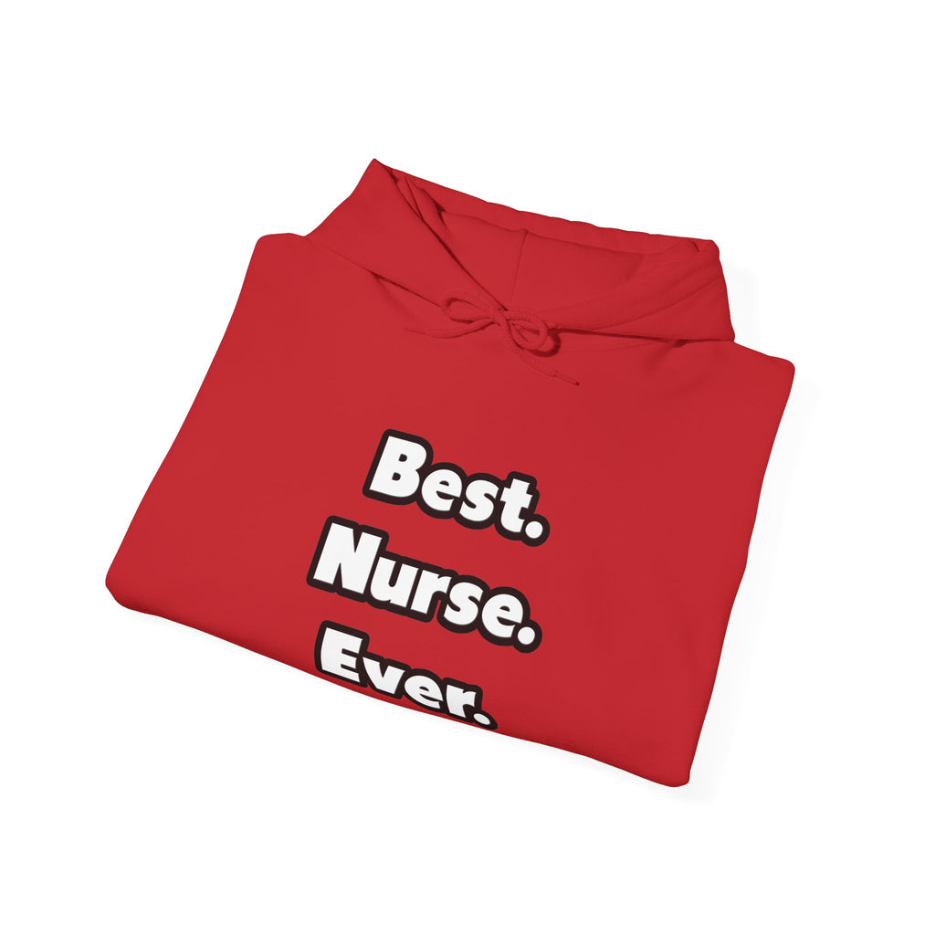 Best. Nurse. Ever - Unisex Heavy Blend™ Hooded Sweatshirt