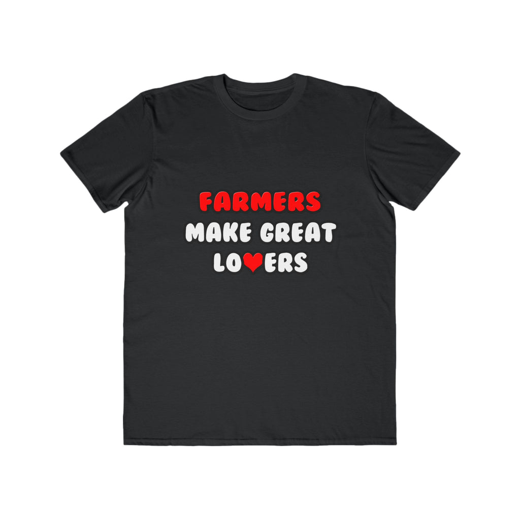 Farmers Make Great Lovers - Men's Lightweight Fashion Tee