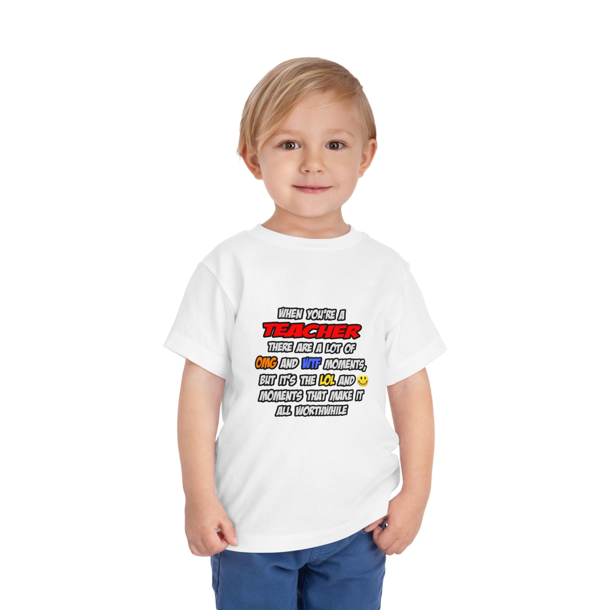 Teacher .. OMG WTF LOL - Toddler Short Sleeve Tee