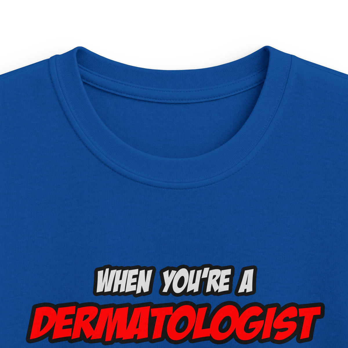 Dermatologist .. OMG WTF LOL - Kids Softstyle Tee