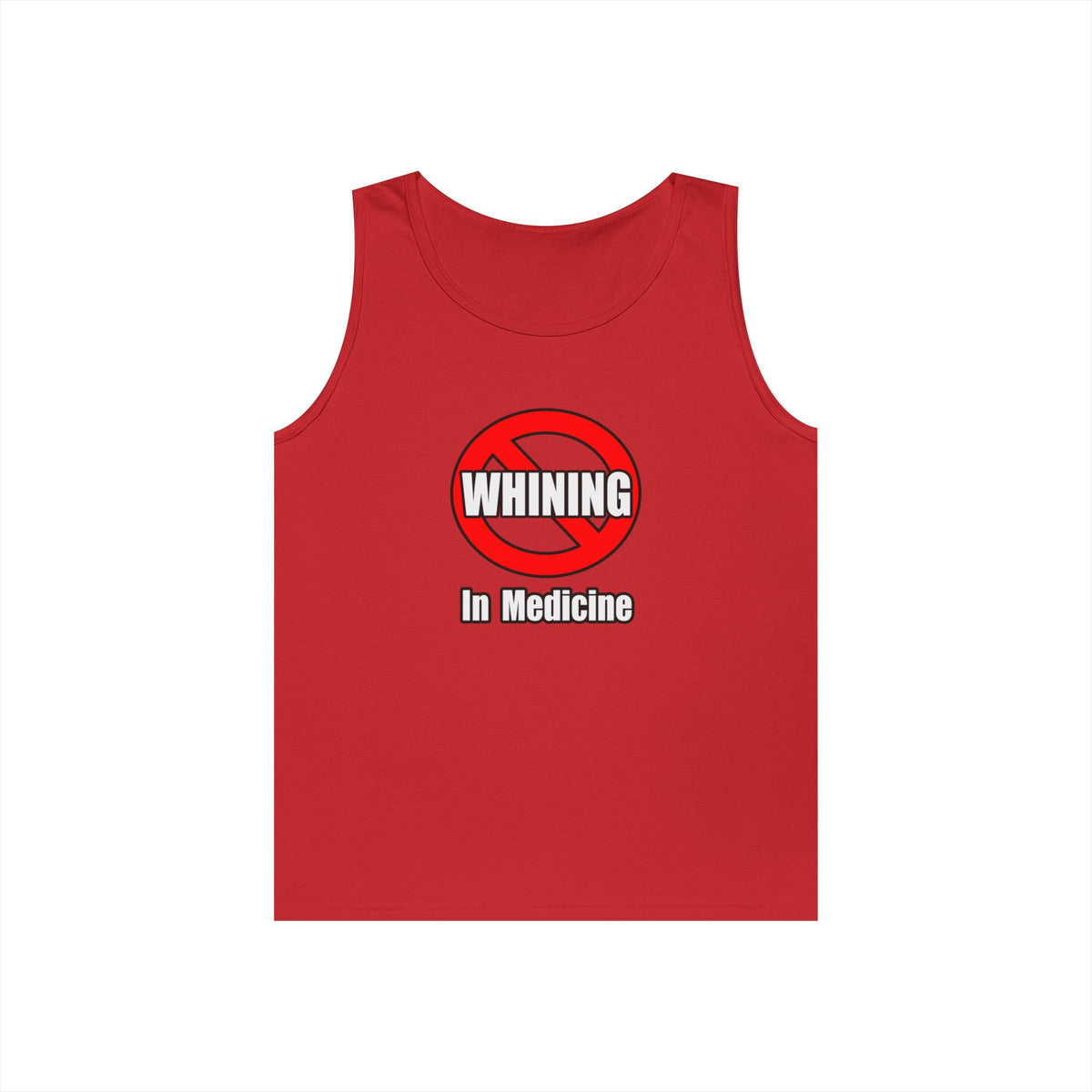 No Whining In Medicine - Unisex Heavy Cotton Tank Top