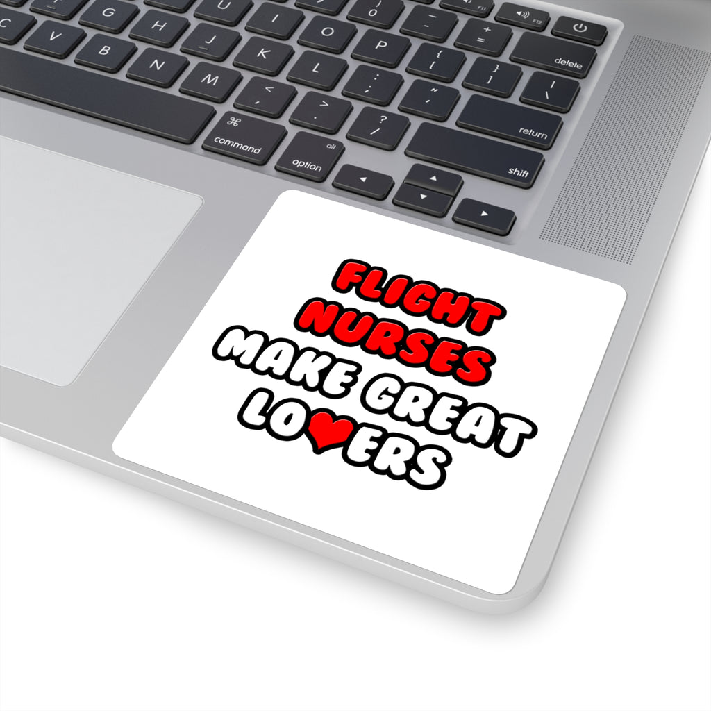 Flight Nurses Make Great Lovers - Square Stickers