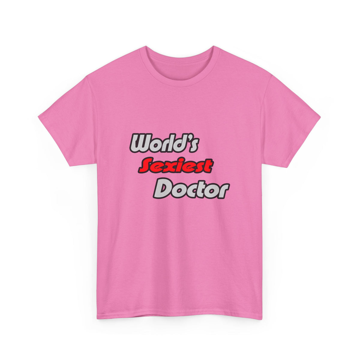 World's Sexiest Doctor - Unisex Heavy Cotton Tee