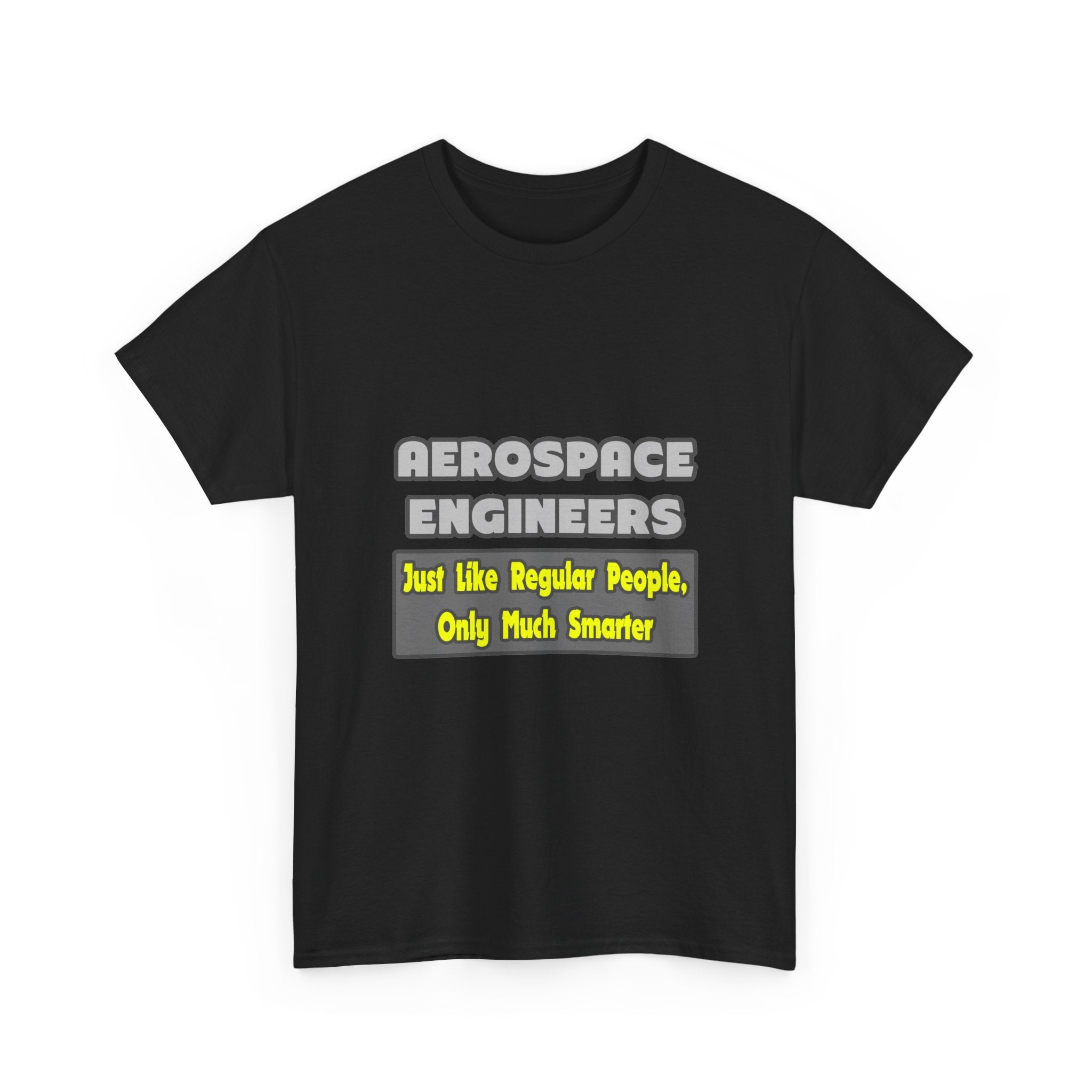 Aerospace Engineers...Smarter - Unisex Heavy Cotton Tee