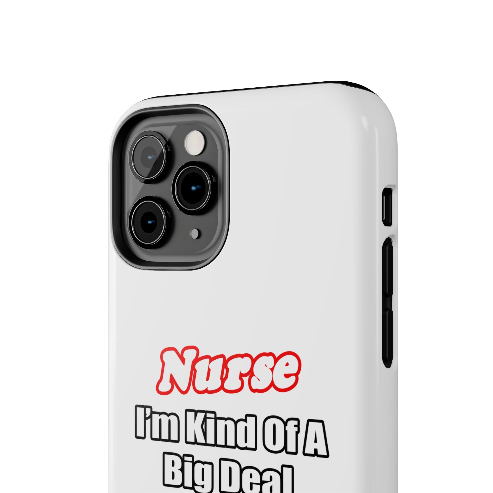 Nurse Big Deal - Tough Phone Cases