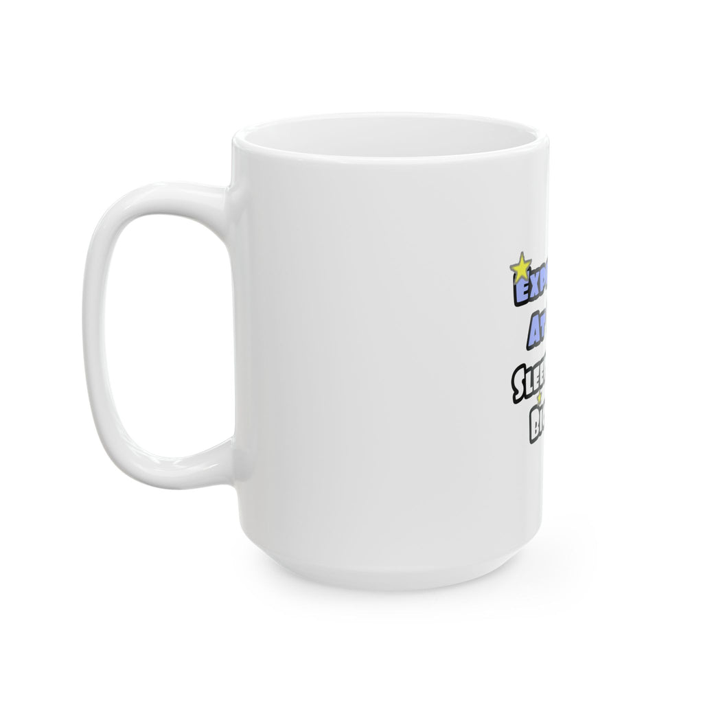 Experiment At Night...Sleep With a Biologist - Ceramic Mug, (11oz, 15oz)