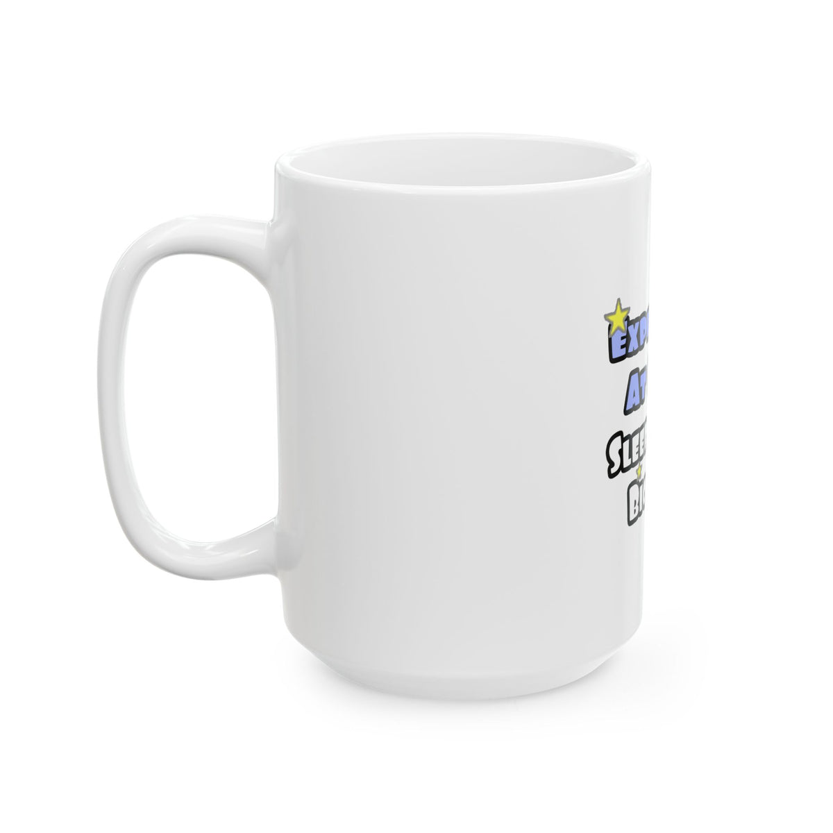 Experiment At Night...Sleep With a Biologist - Ceramic Mug, (11oz, 15oz)