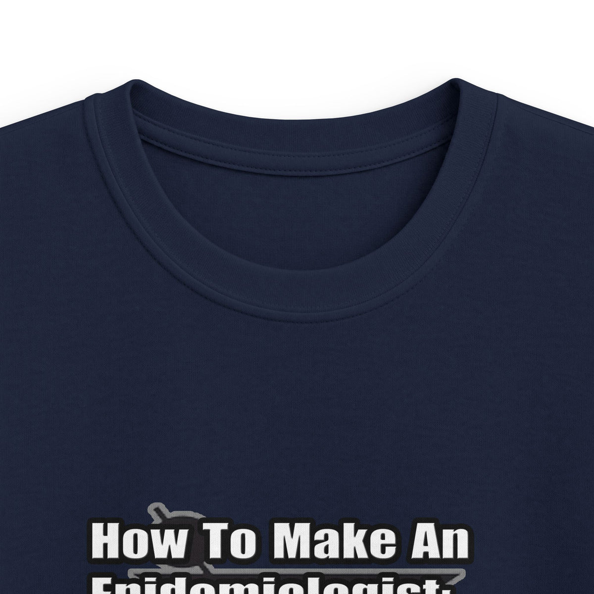 How To Make an Epidemiologist - Kids Softstyle Tee