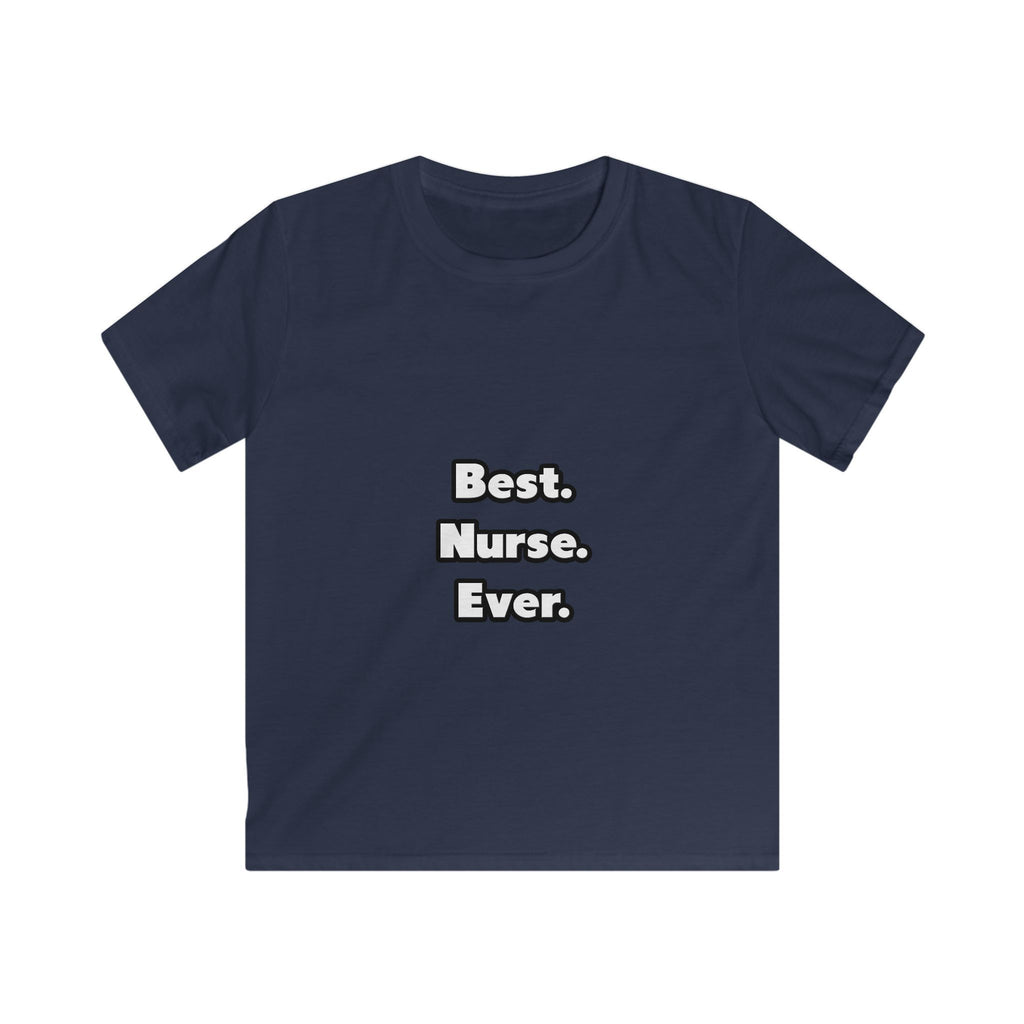 Best. Nurse. Ever - Kids Softstyle Tee