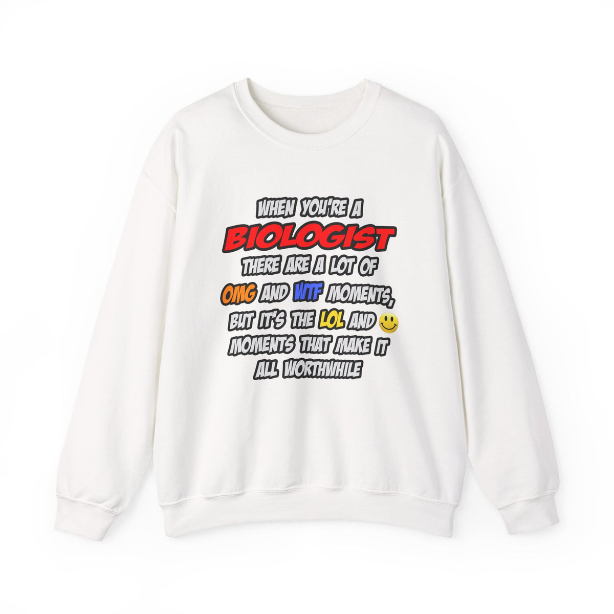 Biologist .. OMG WTF LOL - Unisex Heavy Blend™ Crewneck Sweatshirt