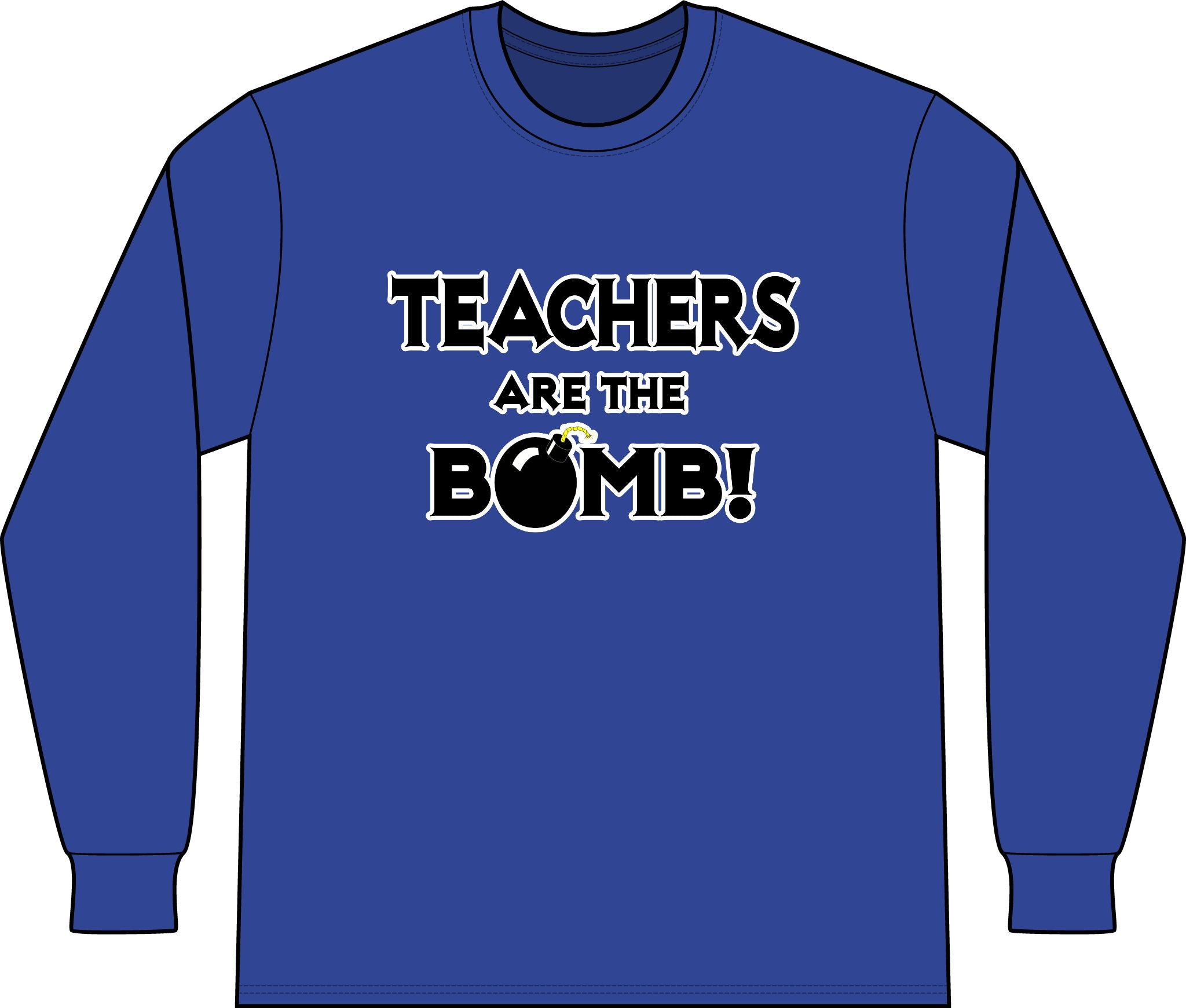 Teachers Are The Bomb! - Unisex Long Sleeve T-Shirt