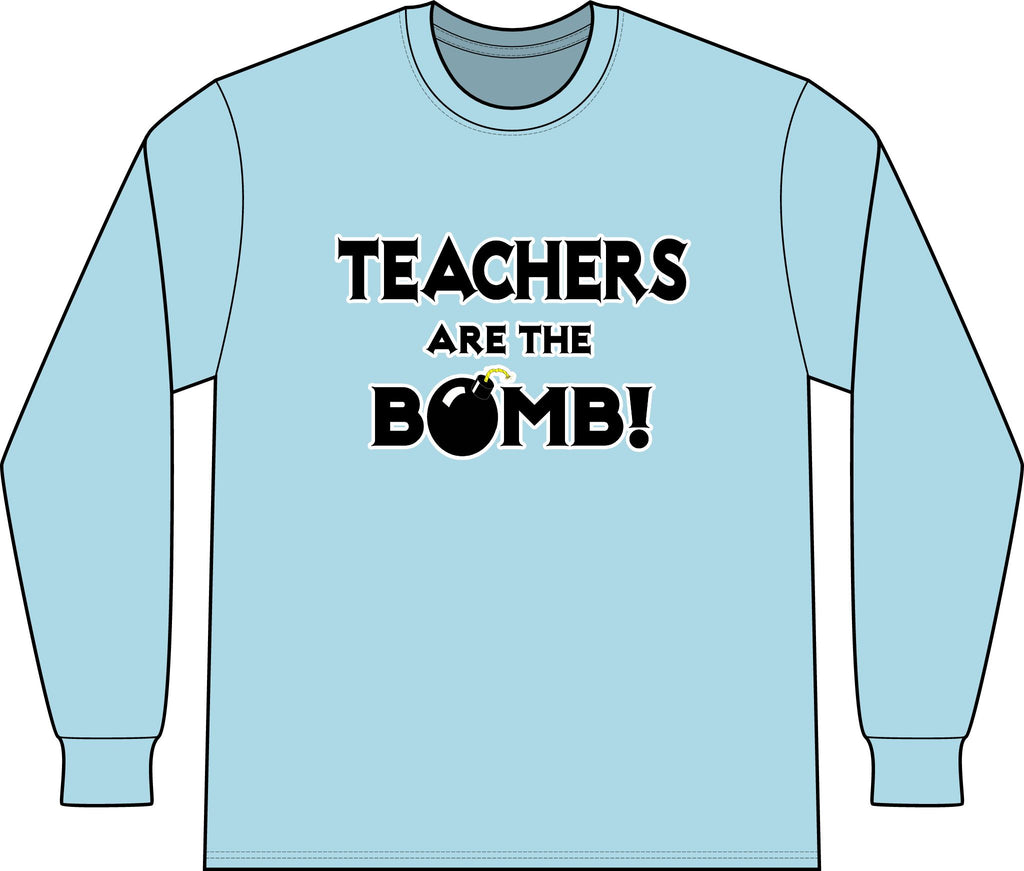 Teachers Are The Bomb! - Unisex Long Sleeve T-Shirt