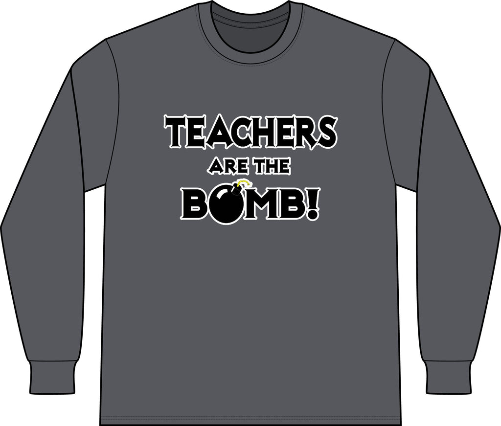 Teachers Are The Bomb! - Unisex Long Sleeve T-Shirt