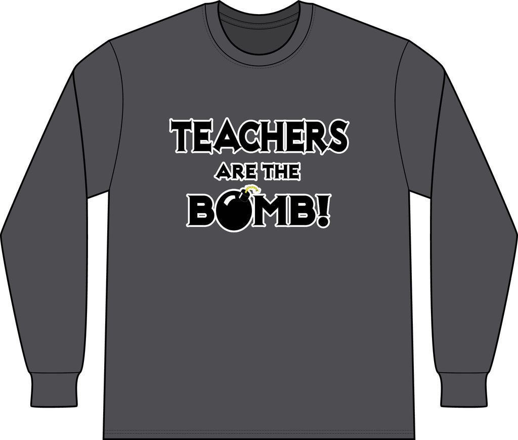 Teachers Are The Bomb! - Unisex Long Sleeve T-Shirt