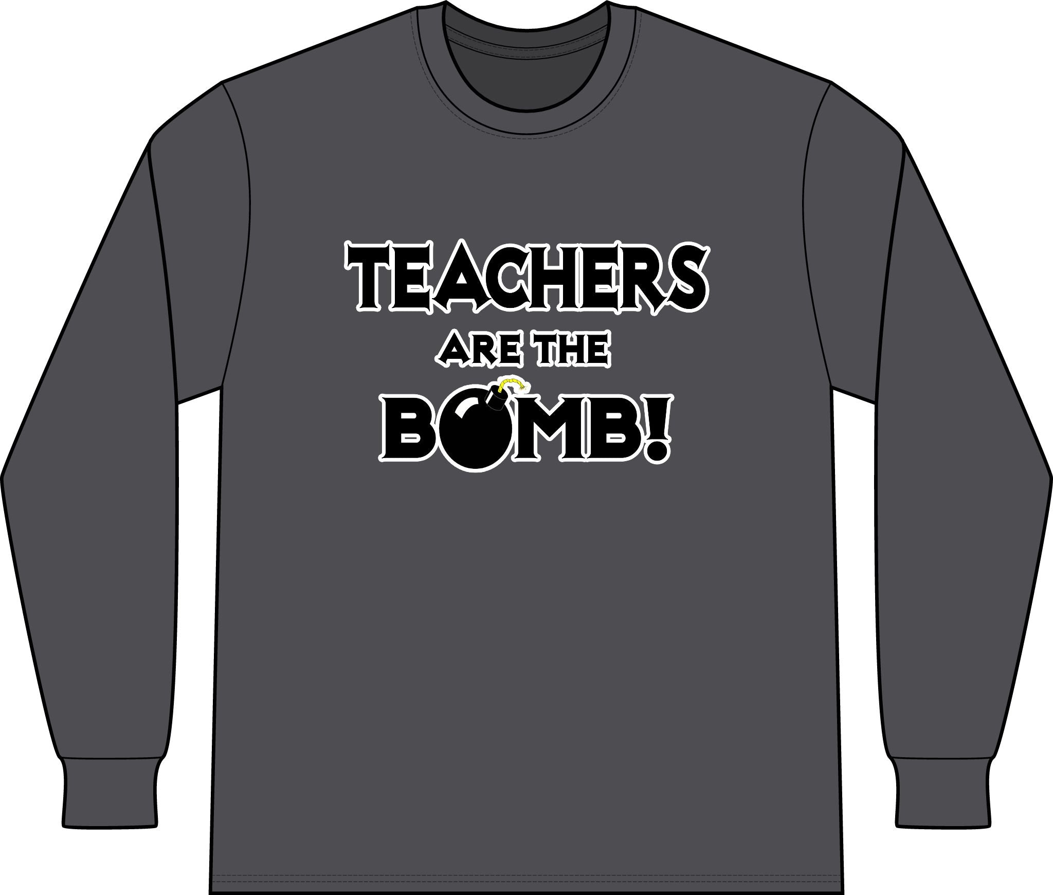 Teachers Are The Bomb! - Unisex Long Sleeve T-Shirt