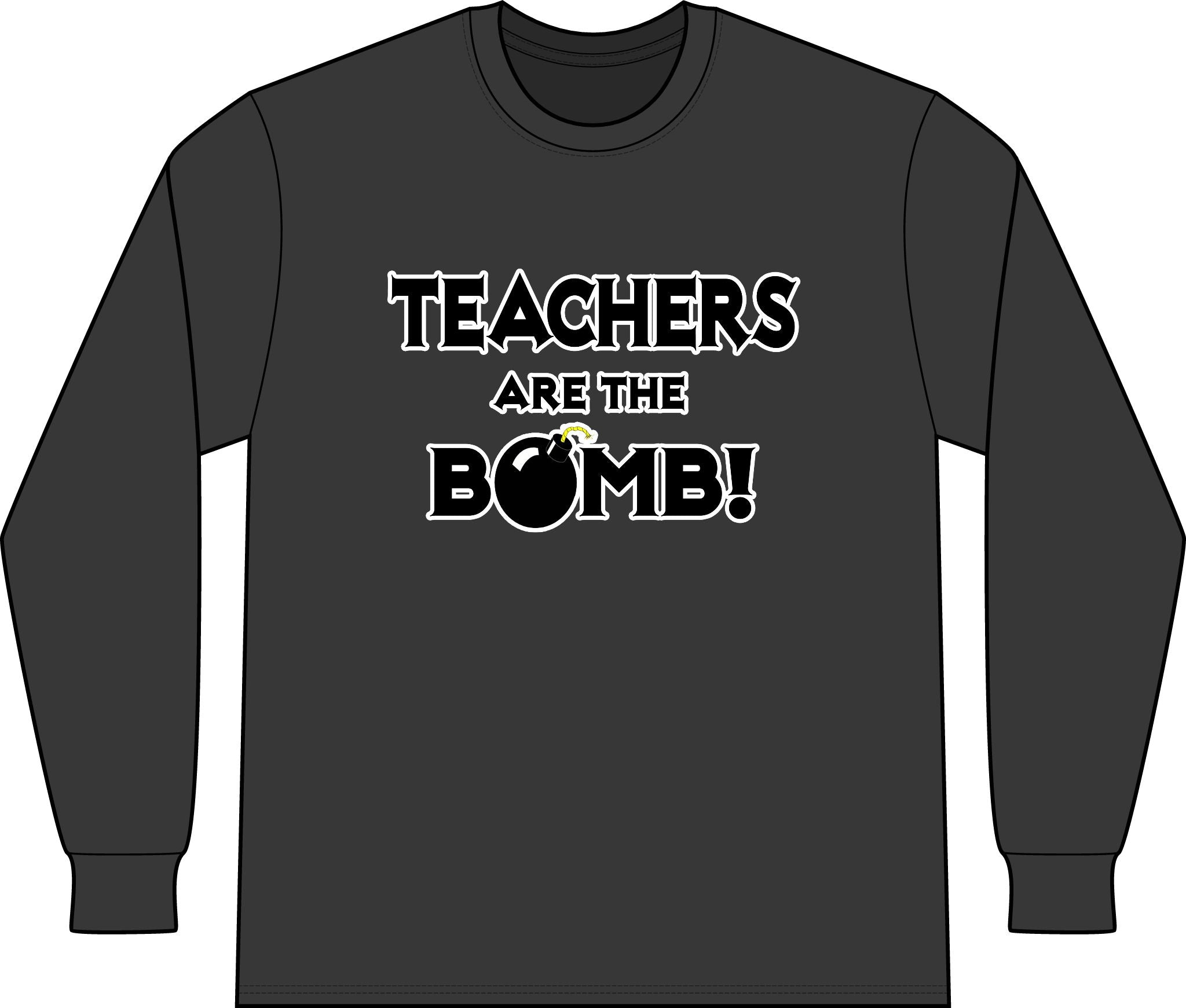 Teachers Are The Bomb! - Unisex Long Sleeve T-Shirt
