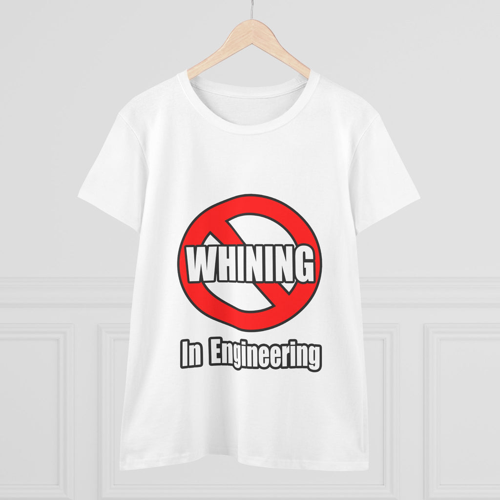 No Whining In Engineering (2) - Women's Midweight Cotton Tee