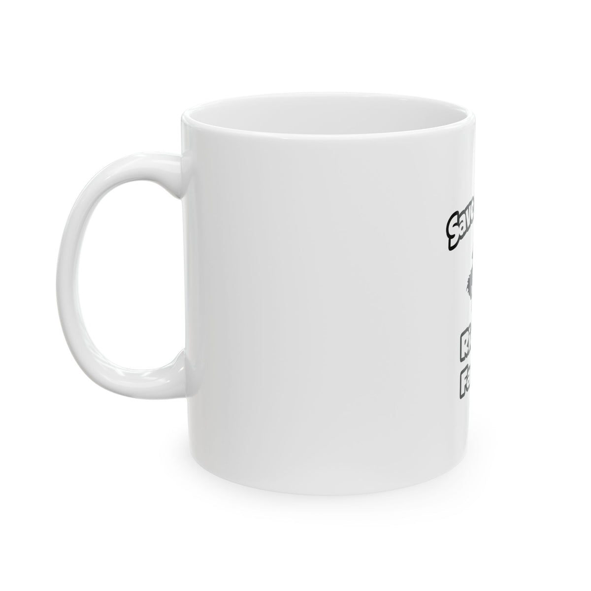Save a Horse .. Ride a Farmer - Ceramic Mug, (11oz, 15oz)