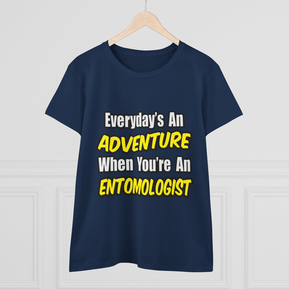 Everyday's An Adventure .. Entomologist - Women's Midweight Cotton Tee