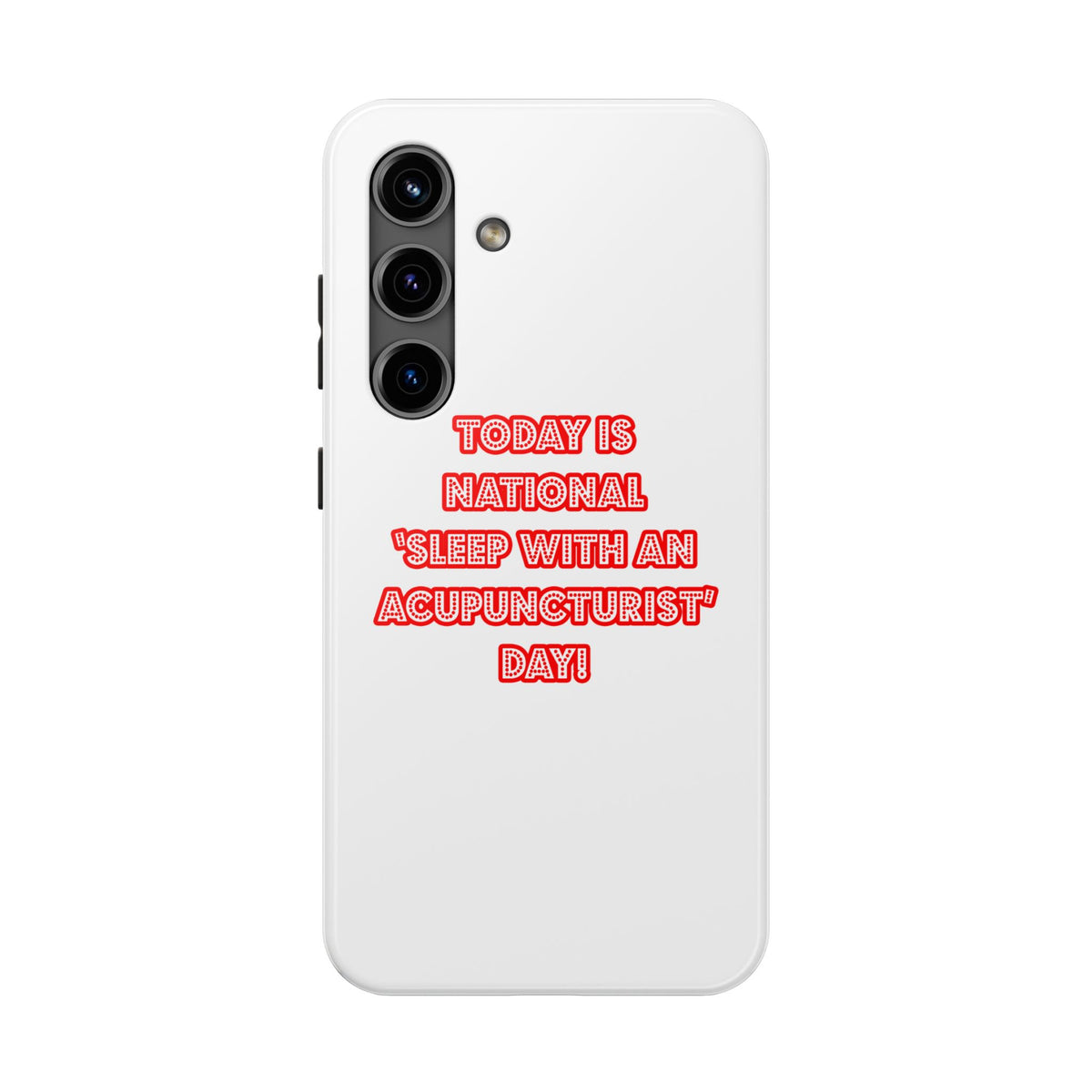 National 'Sleep With an Acupuncturist' Day - Tough Phone Cases