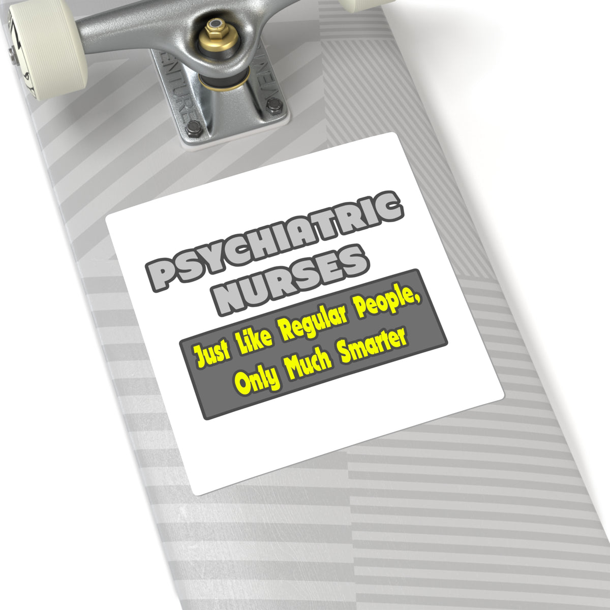 Psychiatric Nurses...Smarter - Square Stickers