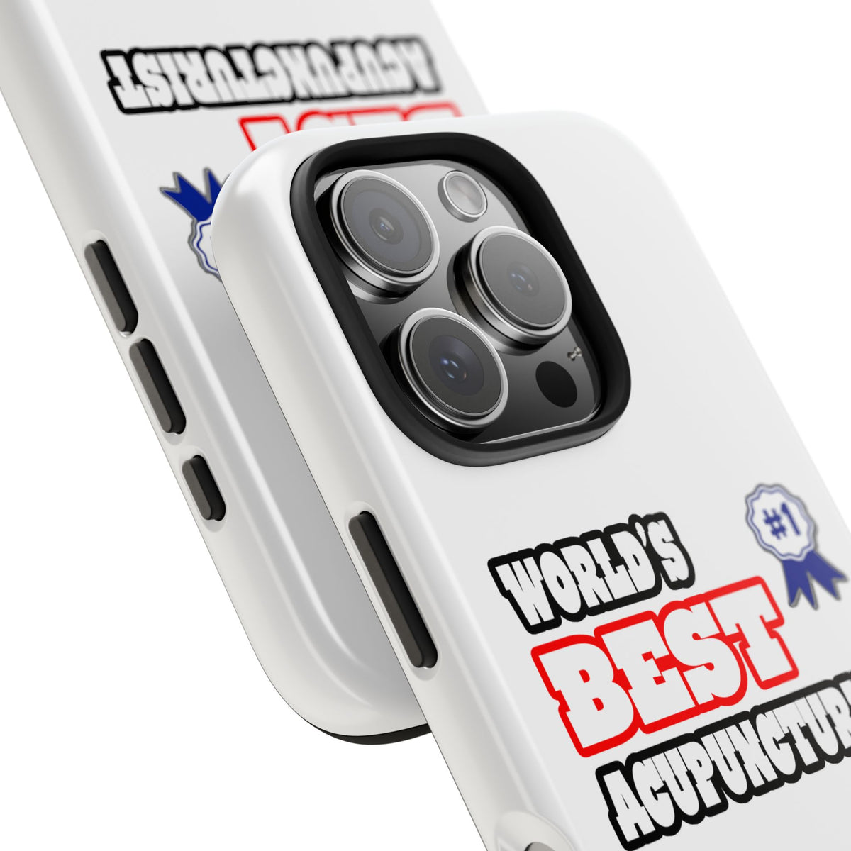 World's Best Acupuncturist - Tough Phone Cases