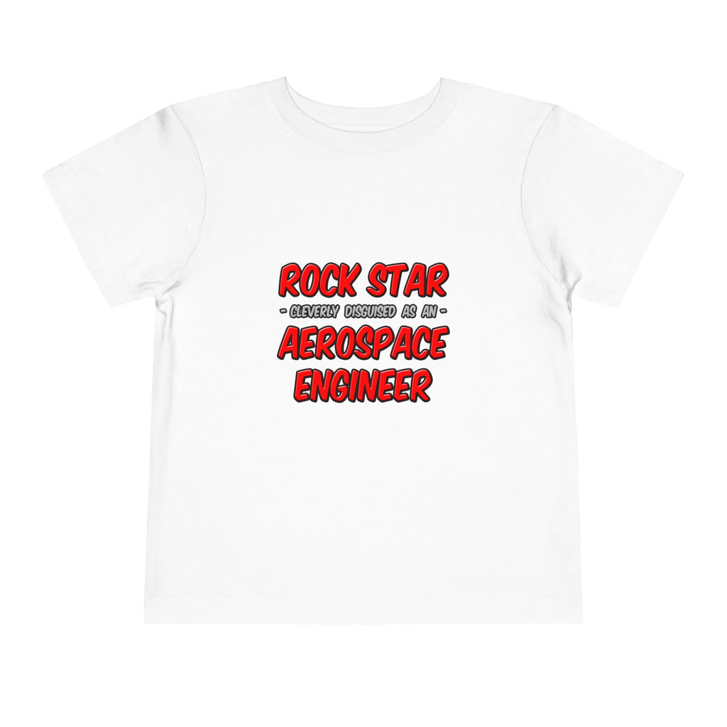 Rock Star...Aerospace Engineer - Toddler Short Sleeve Tee