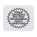 Electrician...Because I Said So - Mouse Pad (Rectangle)