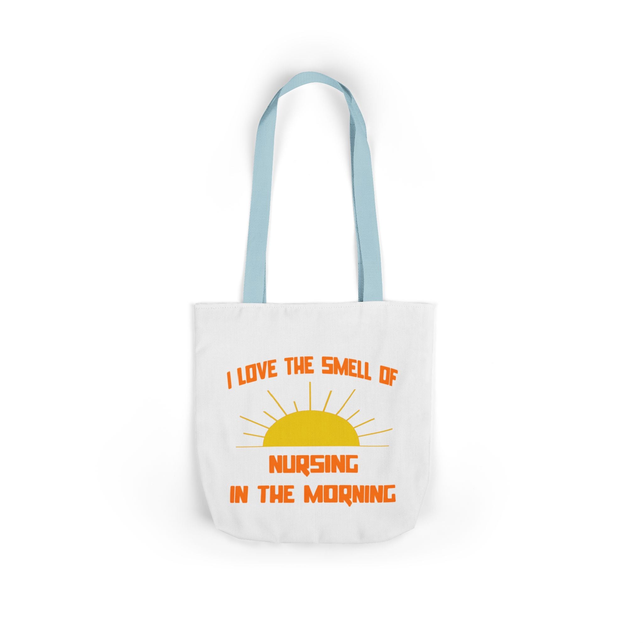 Smell of Nursing in the Morning - Canvas Tote Bag, 5-Color Straps
