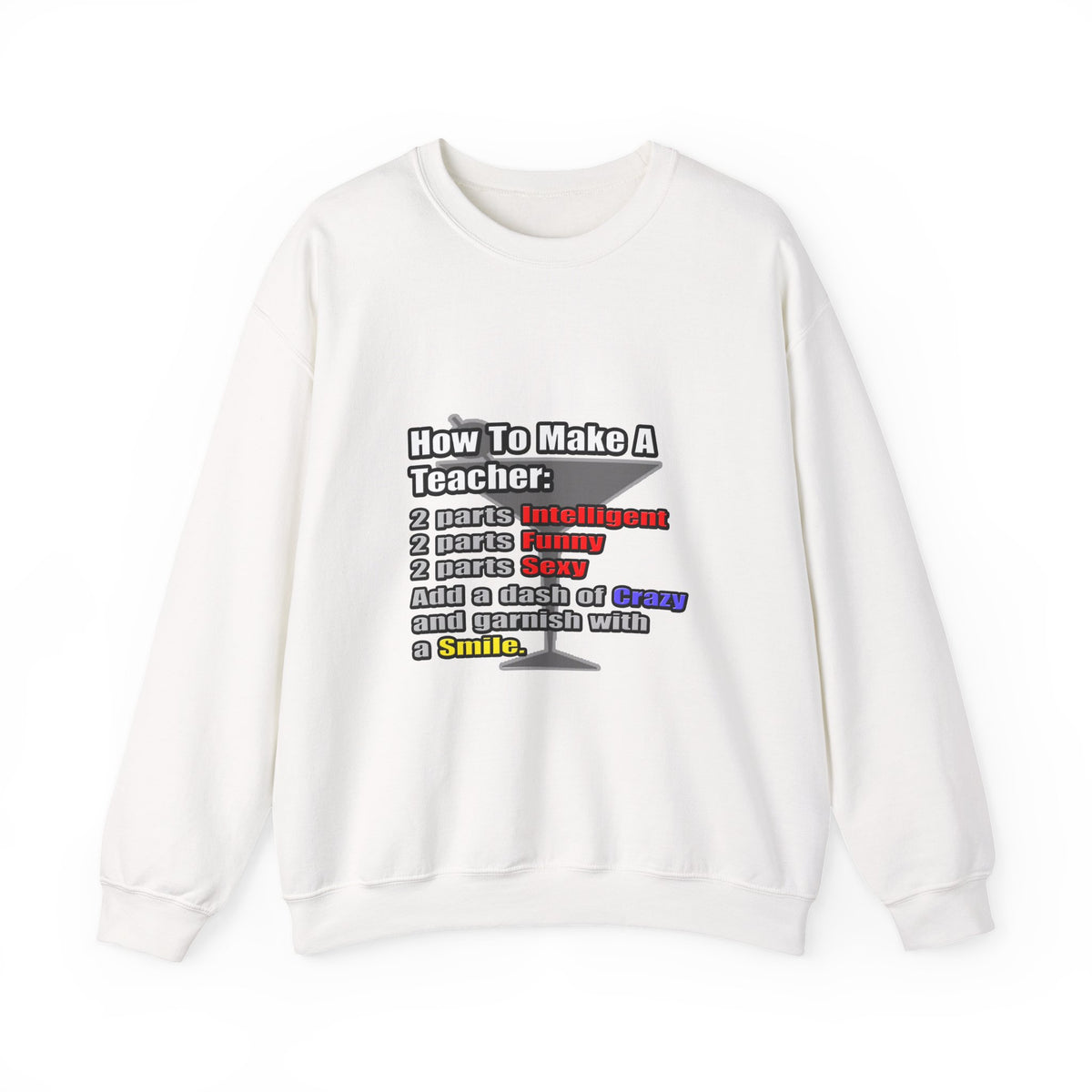 How To Make a Teacher - Unisex Heavy Blend™ Crewneck Sweatshirt