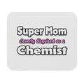 Super Mom ... Chemist - Mouse Pad (Rectangle)