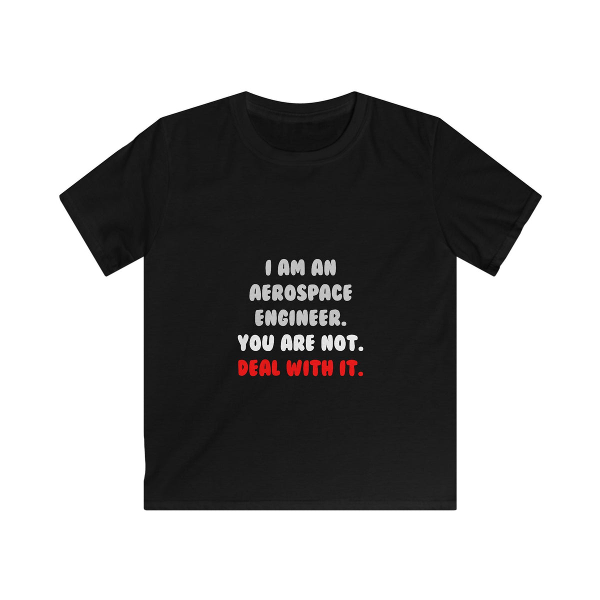 Deal With It ... Funny Aerospace Engineer - Kids Softstyle Tee