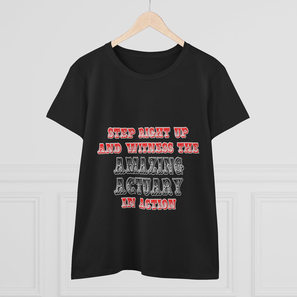 Witness The Amazing Actuary In Action - Women's Midweight Cotton Tee