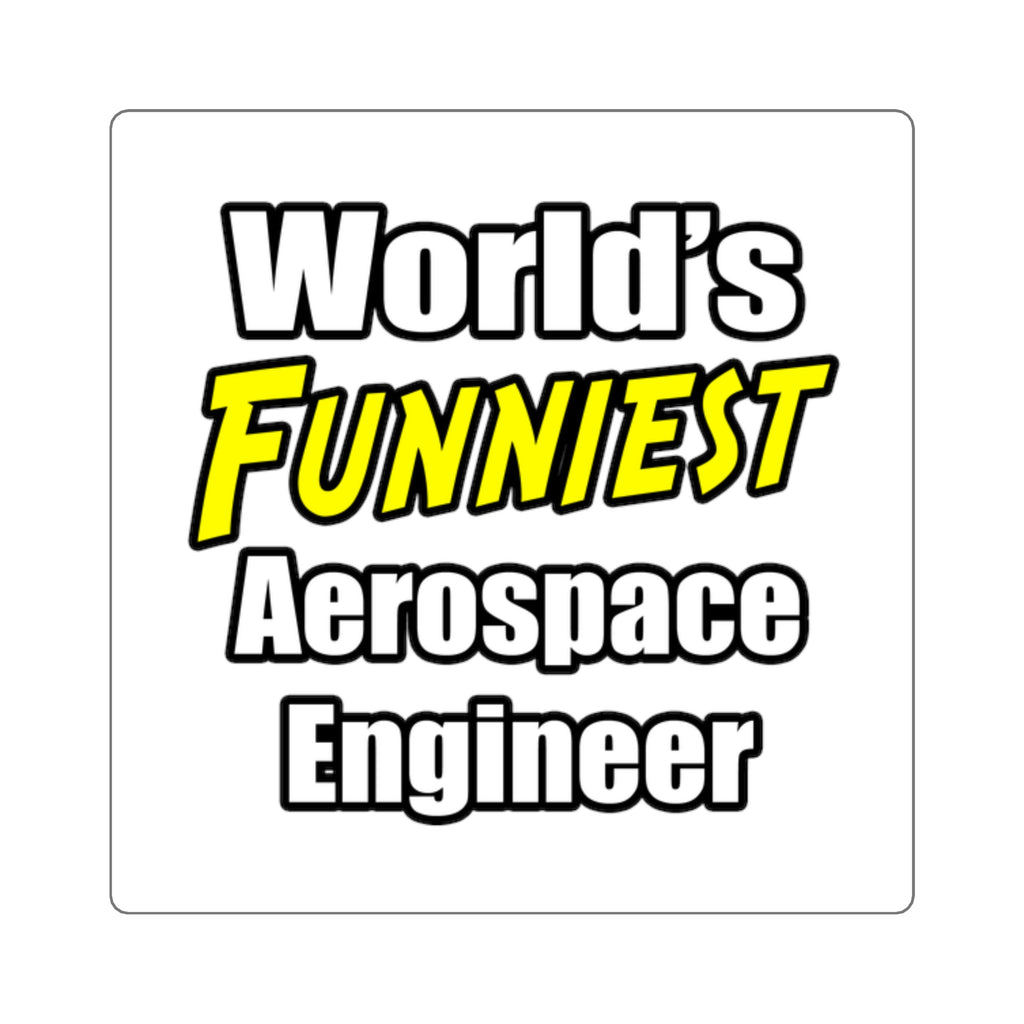 World's Funniest Aerospace Engineer - Square Stickers