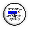 Please Wait...Audiologist Loading - Wall Clock