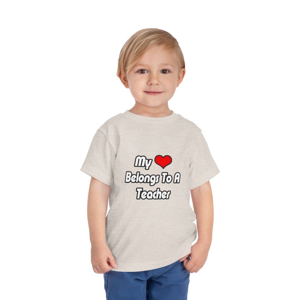 My Heart Belongs To A Teacher - Toddler Short Sleeve Tee