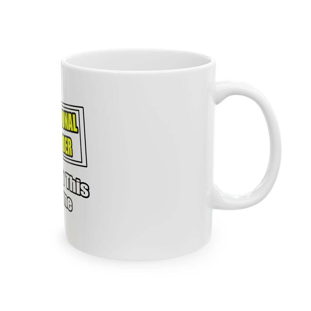 Professional Bartender...Don't Try This At Home - Ceramic Mug, (11oz, 15oz)