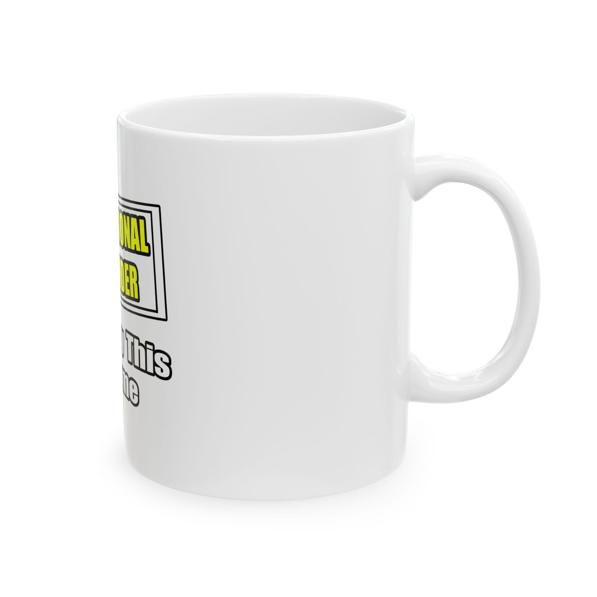 Professional Bartender...Don't Try This At Home - Ceramic Mug, (11oz, 15oz)