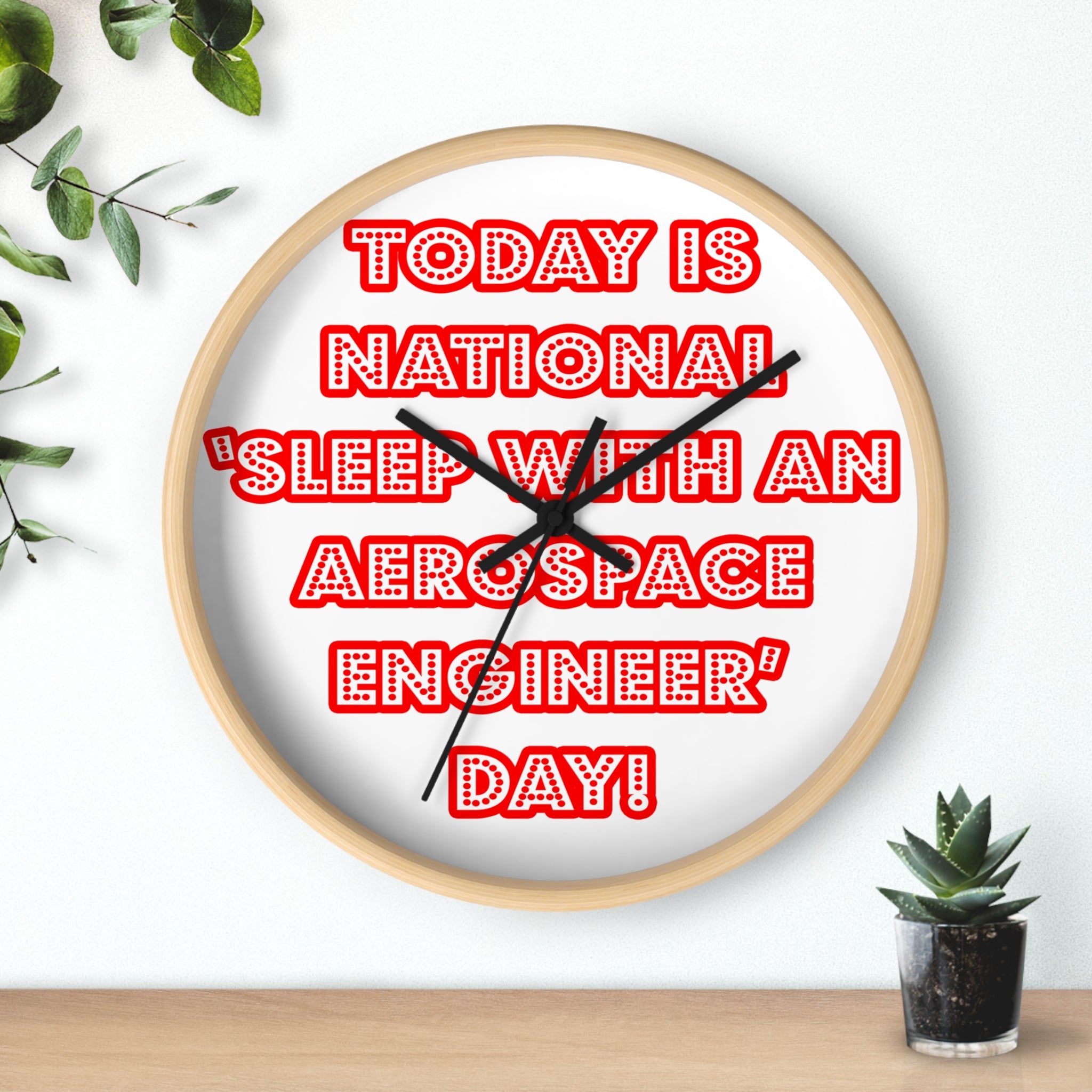 National 'Sleep With an Aerospace Engineer' Day - Wall Clock