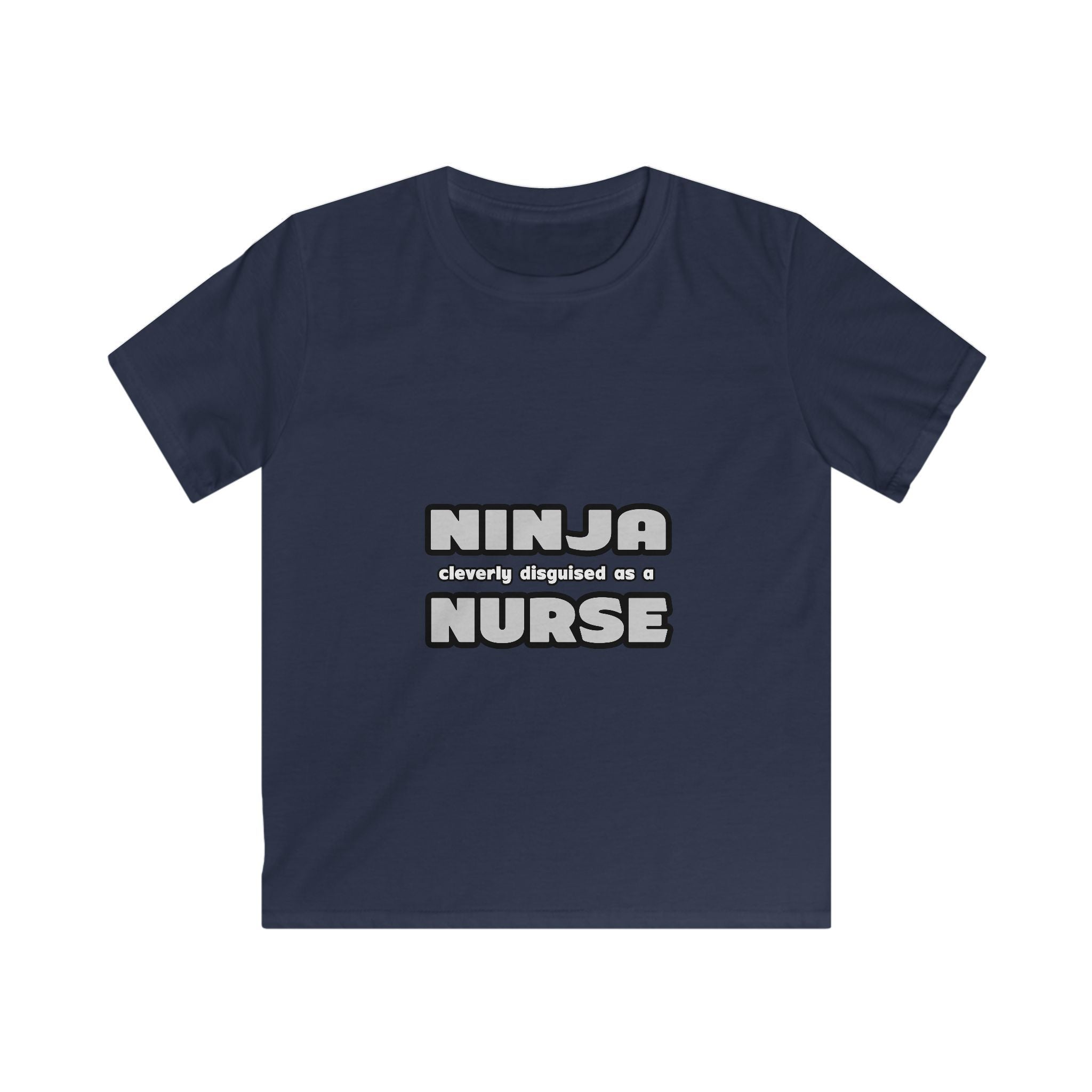 Ninja Cleverly Disguised As A Nurse - Kids Softstyle Tee