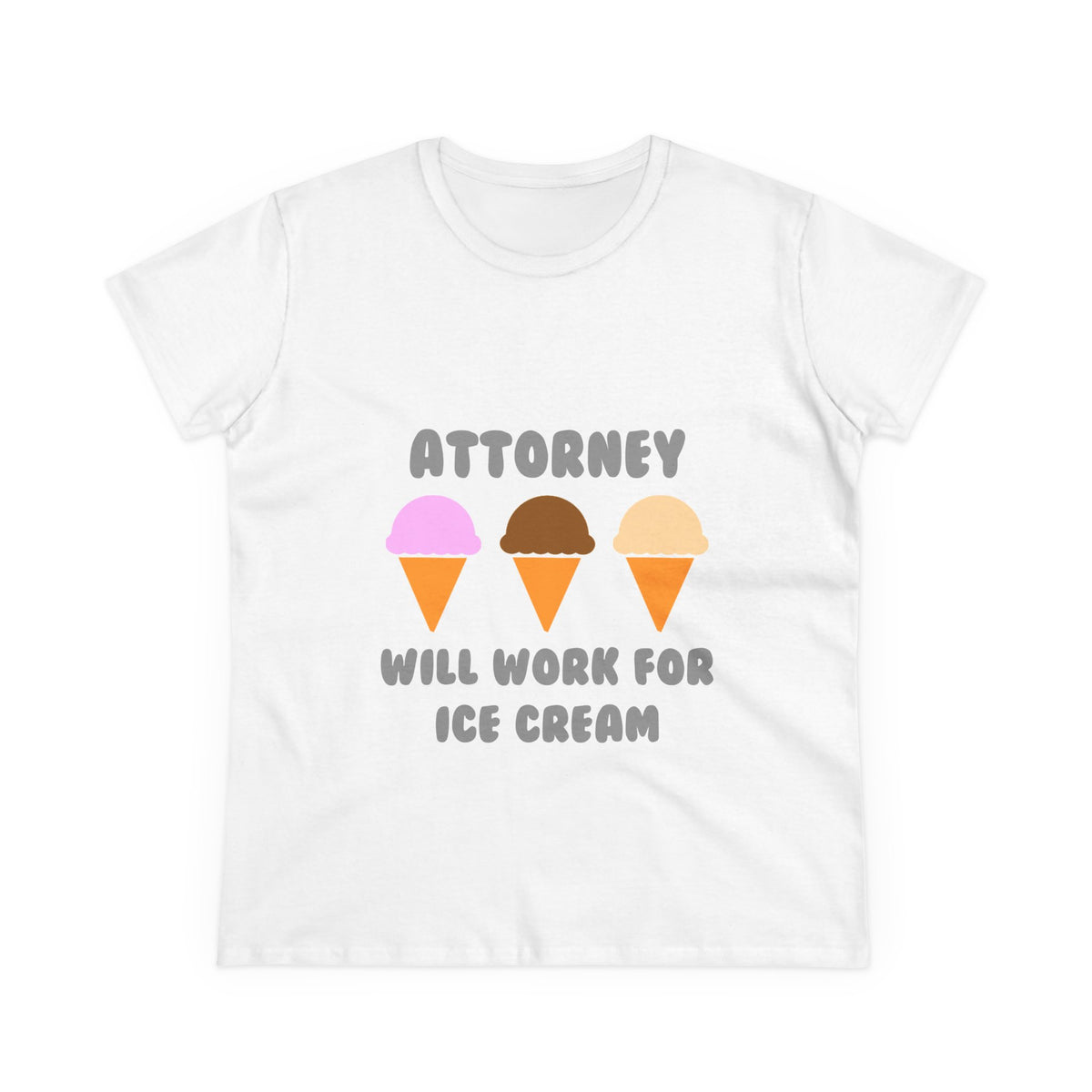Attorney ... Will Work For Ice Cream - Women's Midweight Cotton Tee