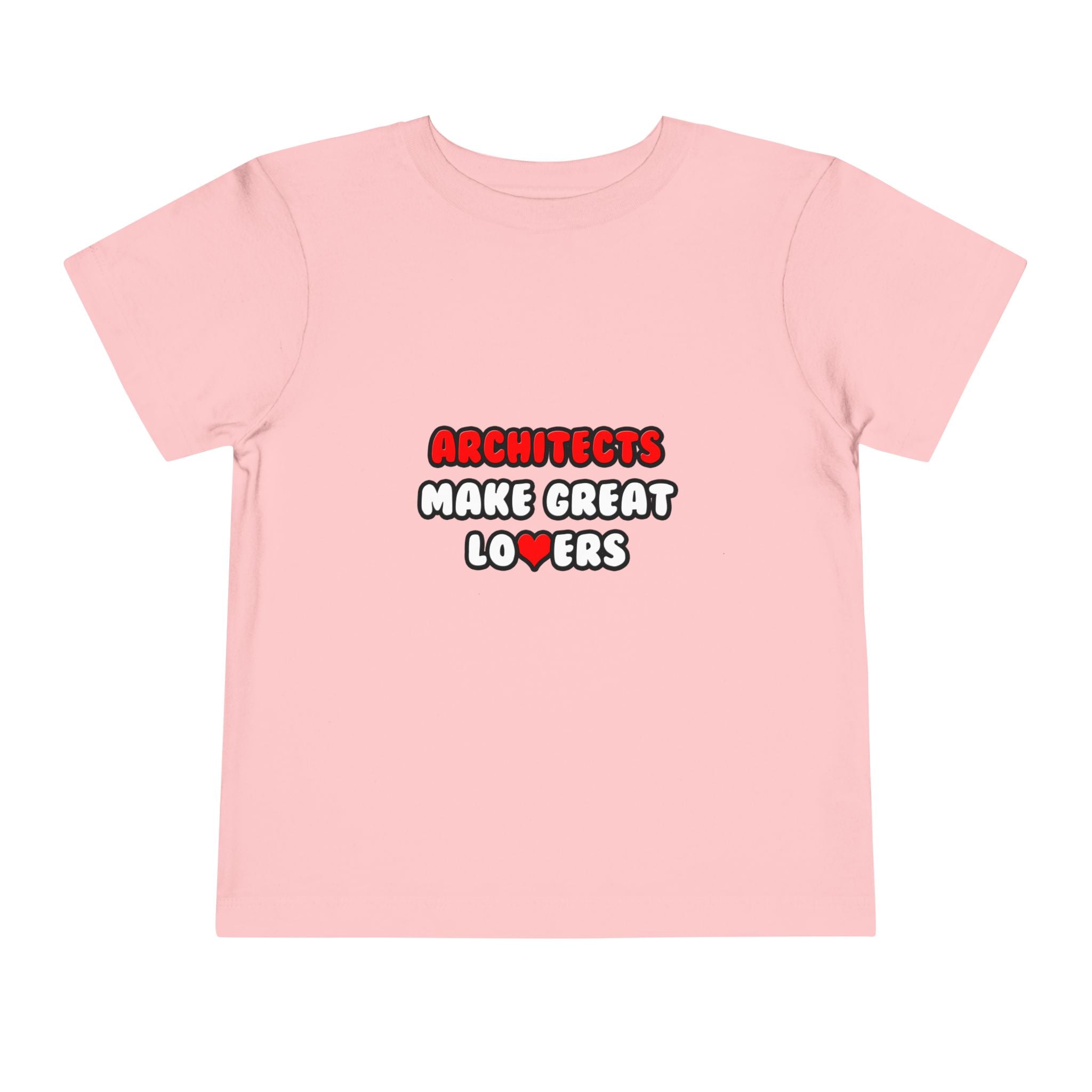 Architects Make Great Lovers - Toddler Short Sleeve Tee